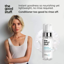 Load image into Gallery viewer, The Good Stuff Volumizing Hydration Foam Conditioner (4.9 oz / 145 ml)
